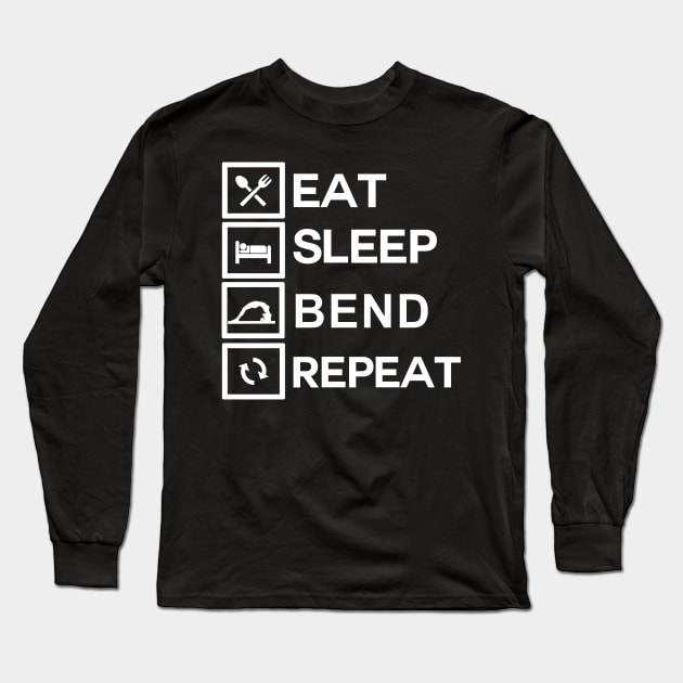 Contortionist Shirt Eat Sleep Bend Repeat Exercise Training Long Sleeve T-Shirt by TellingTales